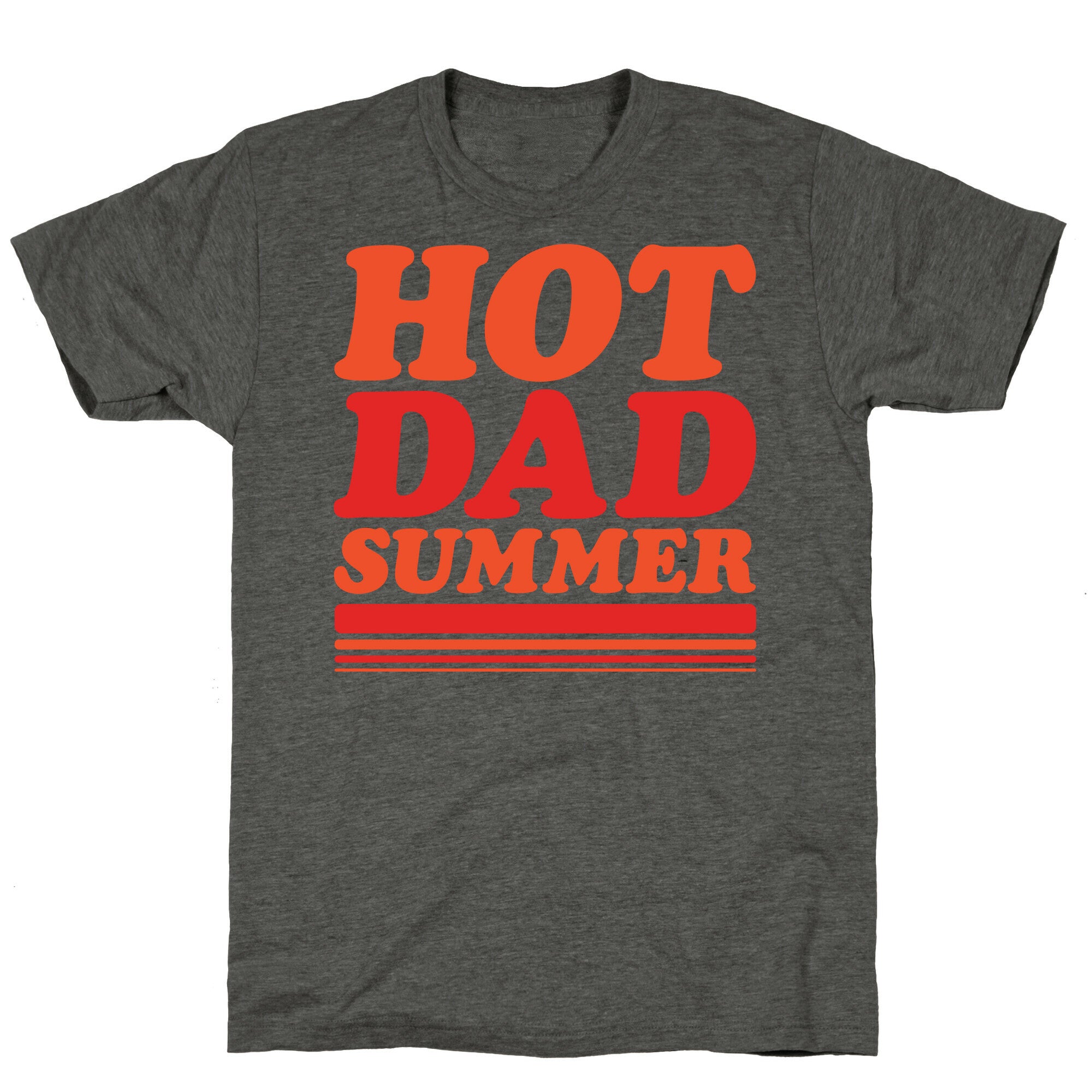Hot Dad Summer Parody Unisex Triblend Tee